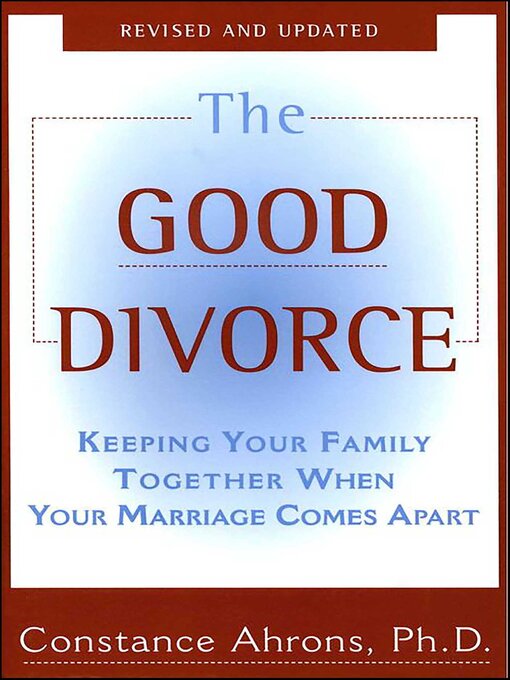 Title details for The Good Divorce by Constance Ahrons - Available